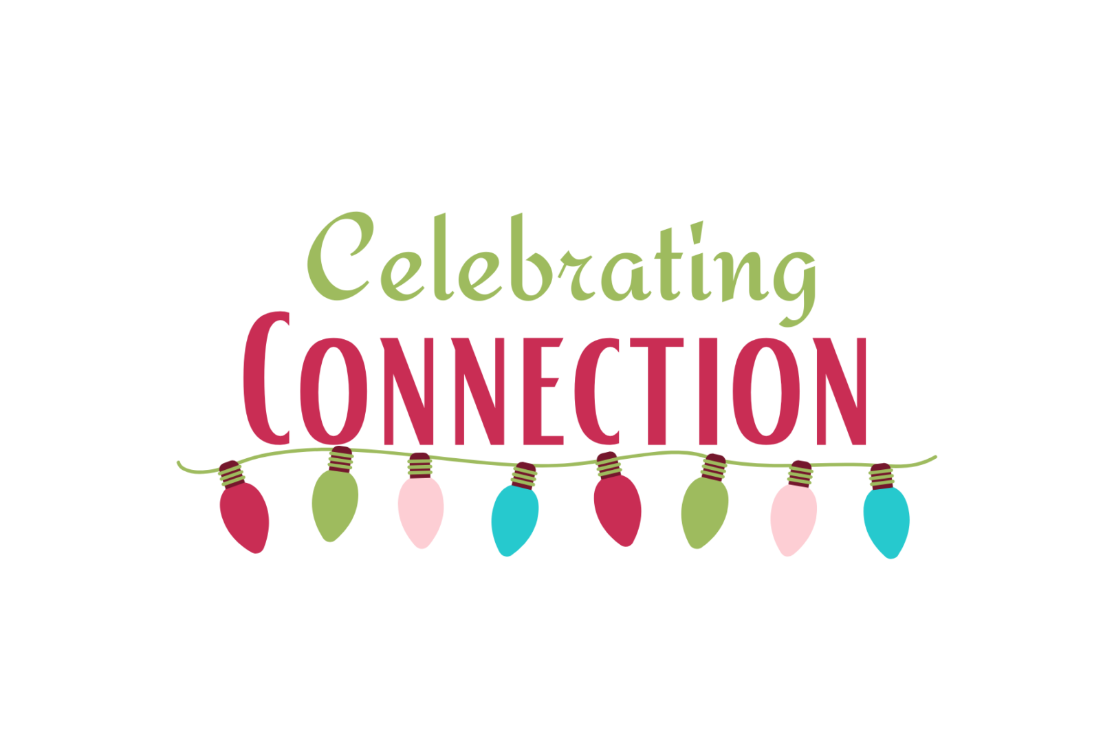 Celebrating connection text graphic